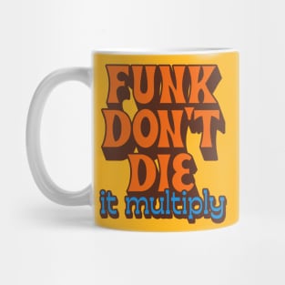 Funk Don't Die It Multiply Mug